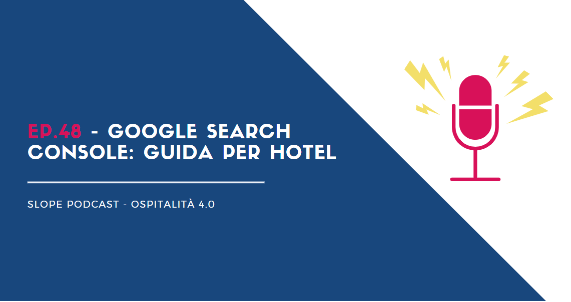 Google Search Console guida e consigli per gli hotel